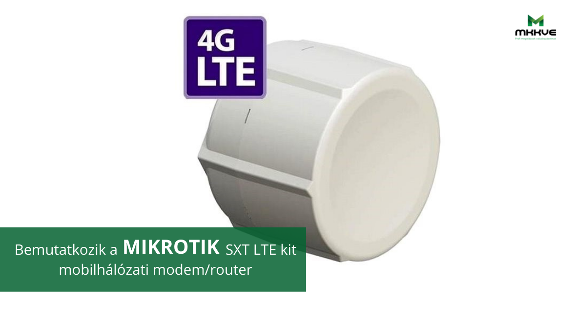Bemutatkozik a Mikrotik SXT LTE kit mobilhálózati modem/router