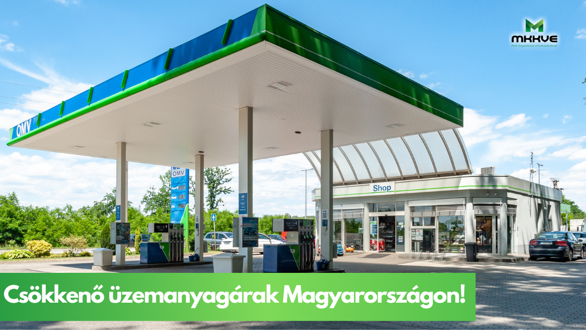 Csökkenő üzemanyagárak Magyarországon!